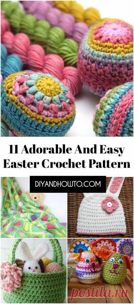 11 Adorable And Easy Easter Crochet Pattern | DIY &amp; How To #easter #crochet #crochetpatterns #freecrochet #easteregg #diyproject #howto #crochetlove #handmade #crafts #amigurumi