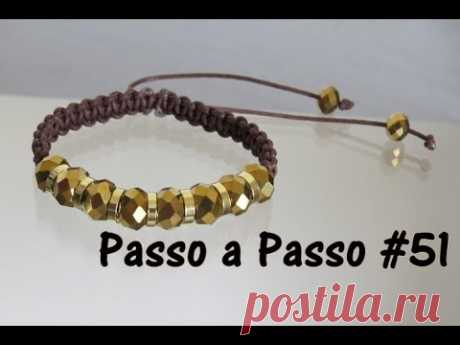 Passo a Passo#51 - Pulseira macramê