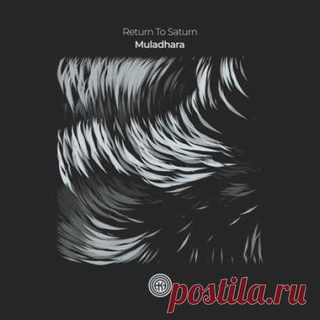 Return To Saturn – Muladhara - psytrancemix.com