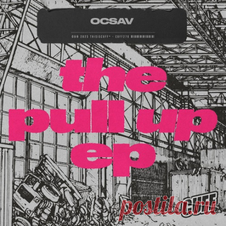 Ocsav – The Pull Up EP [CUFF279]