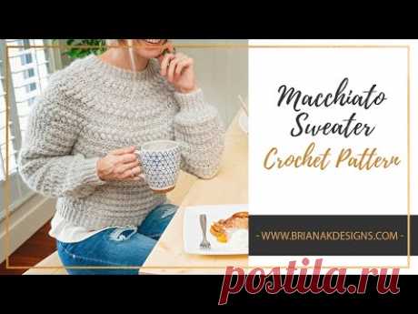 Macchiato Crochet Sweater Video Tutorial