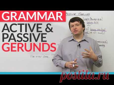 Grammar: Active and Passive Gerunds · engVid