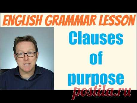 English grammar tutorial: Clauses of purpose