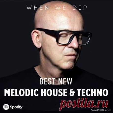 When We Dip: Melodic House & Techno — Best New Tracks [October 2021] (22/10/2021) - 21 October 2021 - EDM TITAN TORRENT UK ONLY BEST MP3 FOR FREE IN 320Kbps (Скачать Музыку бесплатно).