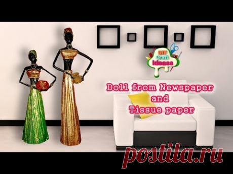 How to make doll from Newspaper and Tissue paper | African doll II DIY Craft Ideas