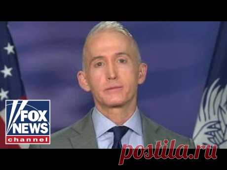 Rep. Trey Gowdy on fallout from release of Comey memos