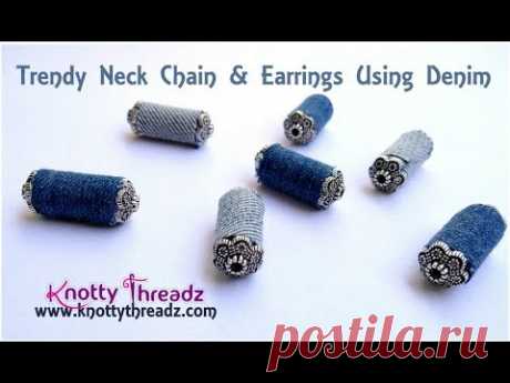 Creative Recycle | Trendy Neck Chain and Earrings Using Scrap Denim / Jeans | www.knottythreadz.com