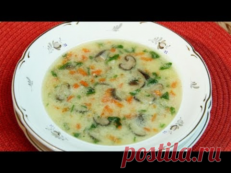 Вкусный грибной суп -  Рецепт Бабушки ОЛИ
