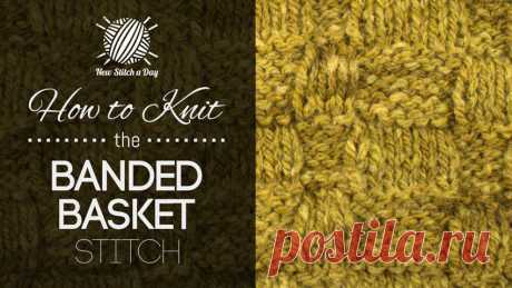 How to Knit the Banded Basket Stitch NewStitchaDay.com