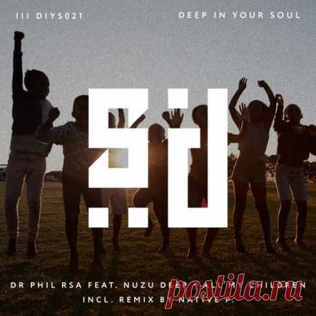 Dr Phil RSA feat. Nuzu Deep - All My Children [Deep In Your Soul]
