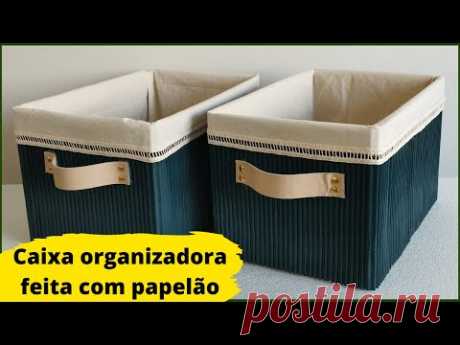 DIY | COMO FAZER CAIXA ORGANIZADORA COM PAPELÃO | IDEIA 9