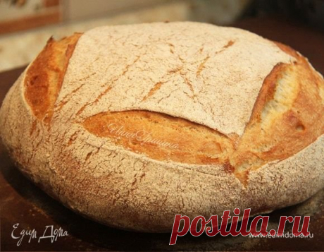 Печем домашний хлеб: 30 рецептов от «Едим Дома» | Edimdoma.ru | Пульс Mail.ru