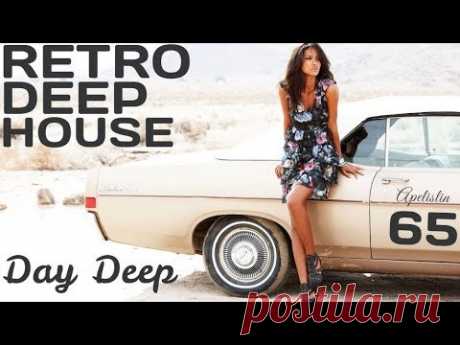 DEEP HOUSE/RETRO DAY DEEP#65/BEST/HITS/TOP/VIRTUAL DJ/90-TH/MIX BY APELISLIN