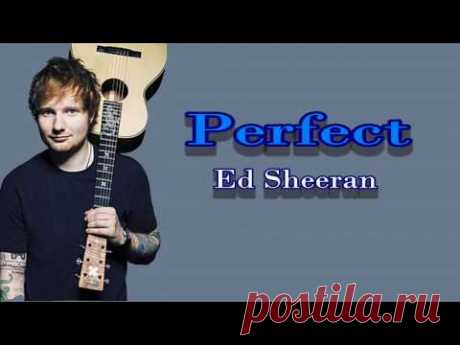 PERFECT - Ed Sheran [Official Lyrics Video] - YouTube