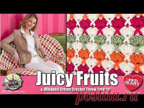 ▶ How to Crochet Juicy Fruits &amp; Whipped Creme Throw - YouTube