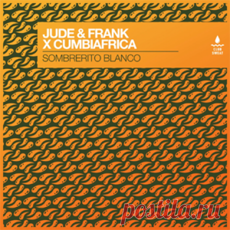 Jude & Frank, Cumbiafrica - Sombrerito Blanco (Extended Mix) | 4DJsonline.com
