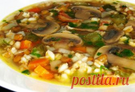 Рецепт русской кухни – перловый суп из шампиньонов | Люблю грибы