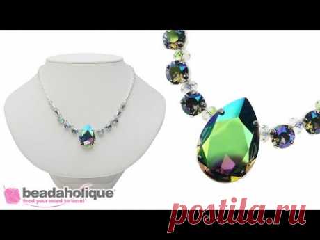 How to Make a Swarovski Crystal Necklace with Fancy Stones and Chain