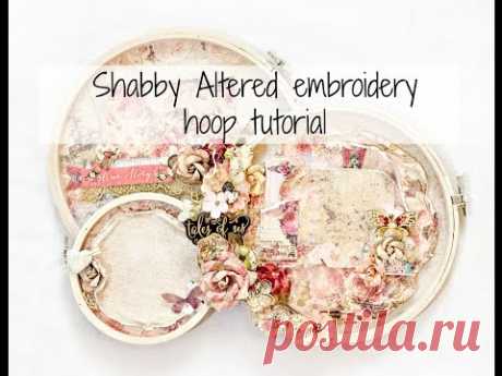 Shabby embroidery hoop tutorial.