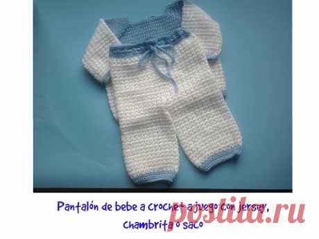 Pantalón de bebe a crochet a juego con jersey , chambrita o saquito - YouTube