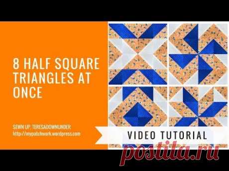 Video tutorial: 8 half square triangles (HSTs) at once