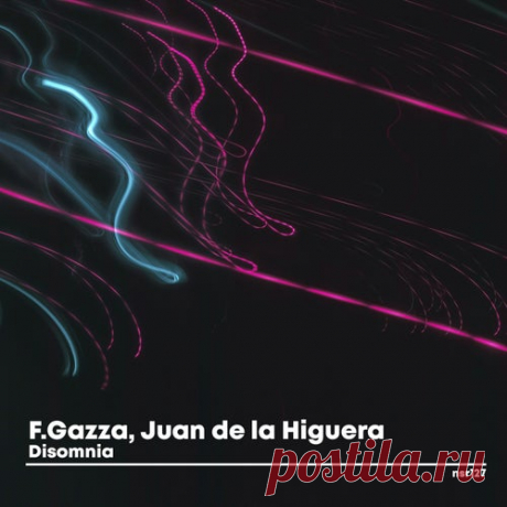 F.Gazza & Juan de la Higuera - Disomnia [Nocturnal Sound Records]