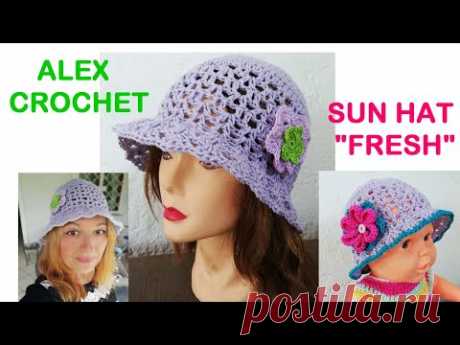 TUTORIAL SUN HAT "FRESH" Alex Crochet EASY FROM BABY TO ADULT SIZE