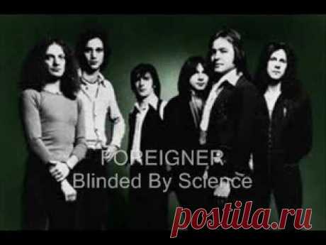 FOREIGNER - Blinded By Science ( HQ )