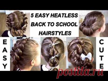 5 Easy heatless back to school hairstyles! 5 CUTE &amp; EASY BACK TO SCHOOL HAIRSTYLES