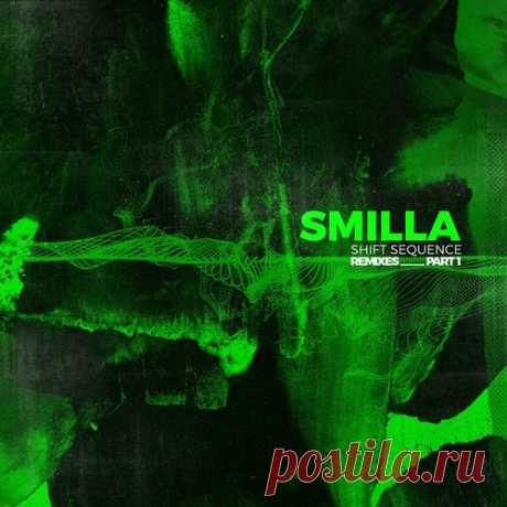 Smilla – Shift Sequence Remixes Part 1 [HHBER036A]