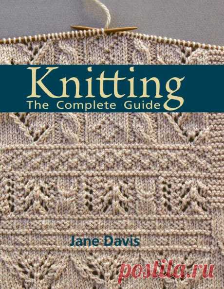 Knitting: The Complete Guide 2008г