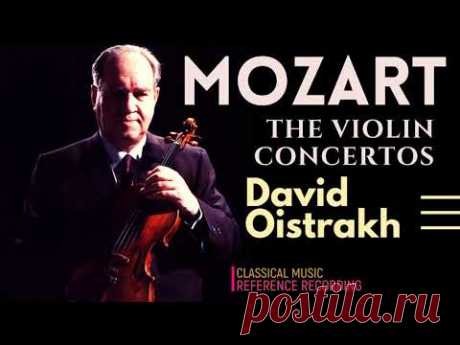 Моцарт - Концерты для скрипки № 3,4,5,1,2 & Рондо + Презентация (справочная запись .: Дэвид Ойстрах)