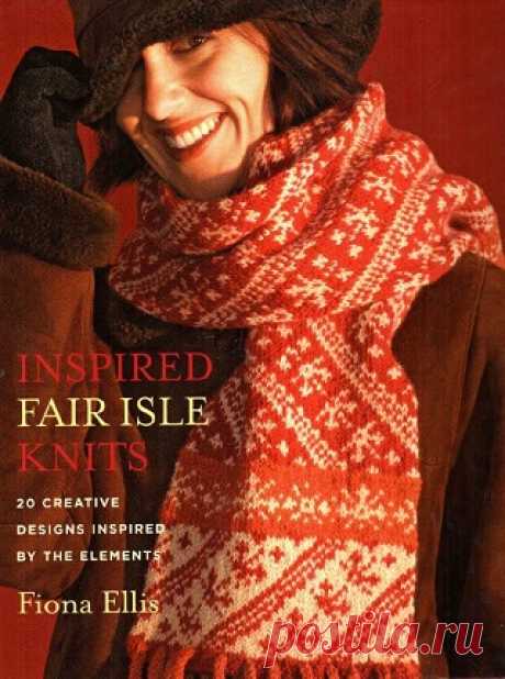 Inspired Fair Isle Knits: 20 Creative Designs Inspired by the Elements 2007