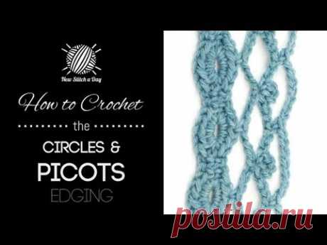 How to Crochet the Circles &amp; Picots Edging - YouTube