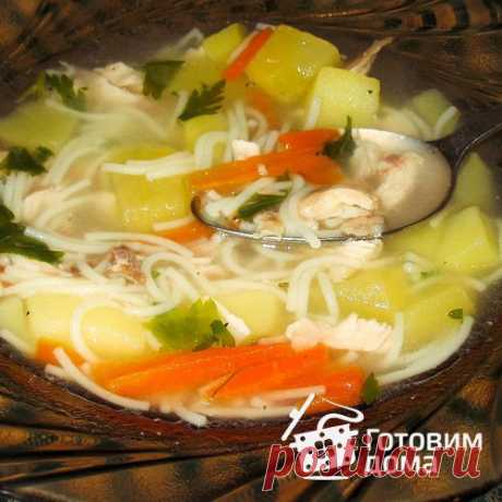 Куриный суп с вермишелью - пошаговый рецепт с фото на Готовим дома