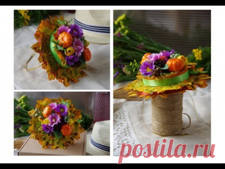 DIY Осенняя шляпка  / Hat of autumn leaves