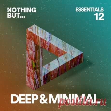 VA – Nothing But… Deep &amp; Minimal Essentials, Vol. 12 [NBDME12]