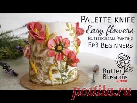 Ep3 Palette knife "Easy Flowers", Buttercream  painting for beginner, Butter & Blossoms