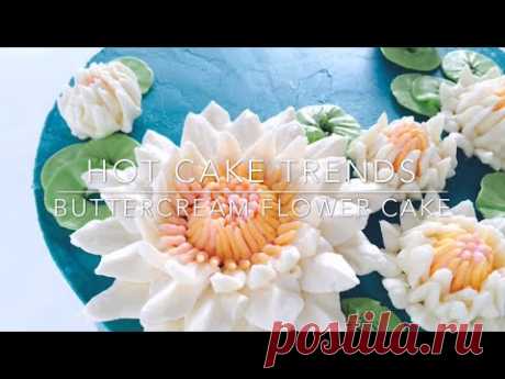 HOT CAKE TRENDS 2016 Buttercream Water Lily cake - How to make by Olga Zaytseva