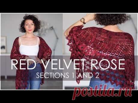 RED VELVET ROSE (Sections 1 and 2) - How To Crochet a Stunning and Elegant Shawl / Wrap