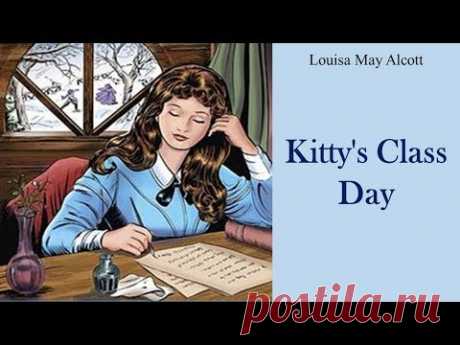 Learn English Through Story - Kitty's Class Day by Louisa May Alcott