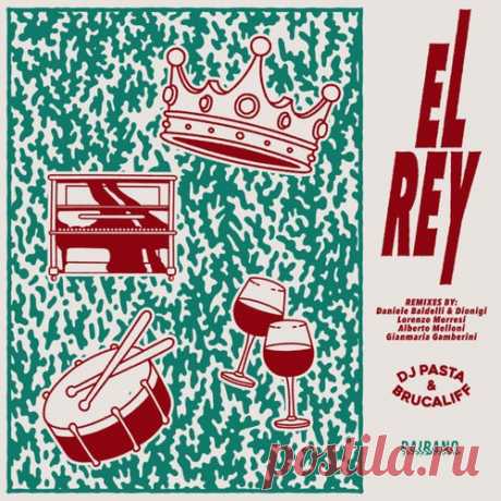 DJ Pasta & Brucaliff - El Rey Remixes [Raibano]