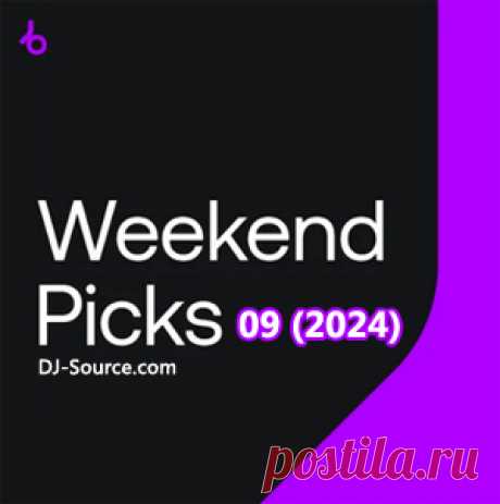 Beatport Weekend Picks 09 (2024)