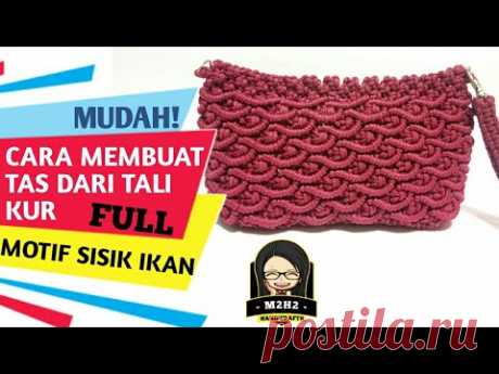 TUTORIAL MEMBUAT TAS DARI TALI KUR  MOTIF SISIK IKAN