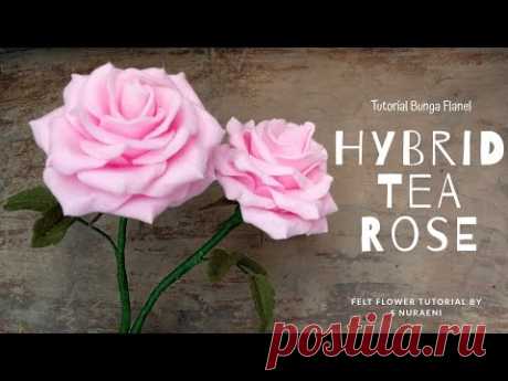 #DIY Realistic Rose Felt Flower Tutorial - How To Make Hybrid Tea Rose Felt Flower by S Nuraeni - YouTube