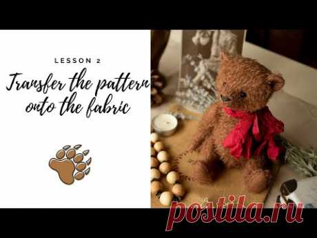 How to transfer the teddy bear pattern onto the fabric / Переносим детали выкройки на ткань