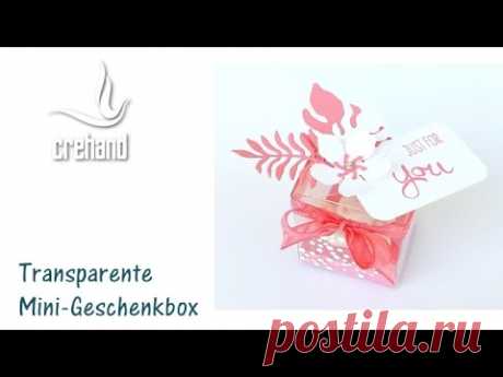 Transparente Mini-Geschenkschachtel mit crehand und Stampin‘ Up!