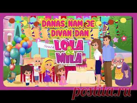 DANAS NAM JE DIVAN DAN // RODJENDANSKA PESMA // @Lola & Mila