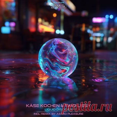 Kase Kochen & Timo Lissy, Kase Kochen - Liquid Disco [AlpaKa MuziK]