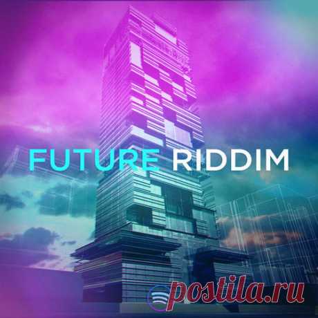 Oolacile Pres. - Future Riddim 2020 (110 Tracks) Future Riddim: The Premiere Playlist for Melodic & Future Riddim• Svdden Death - UTAH 3:16• Oolacile - Dreams (Data) 3:33• Nox - Hand in Hand 2:48• Oolacile, Aweminus - Mind Scanner 4:20• Oolacile - Consciousness 3:32• BVSSIC, Staysick - Soul Taker 4:03• Oolacile - Sentience 3:08• Phonon -